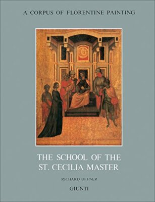 The school of St. Cecilia Master (Corpus of Florentine Painting)