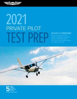 Private Pilot Test Prep 2021 : Study and Prepare: Pass Your Test and Know...