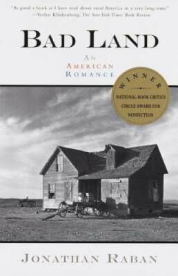 Bad Land: An American Romance - Paperback By Raban, Jonathan - ACCEPTABLE
