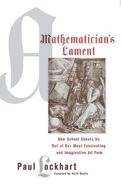 Paul Lockhart A Mathematician's Lament (Taschenbuch)
