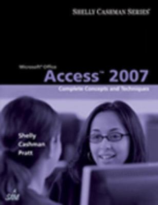 Microsoft Office Access 2007: Complete Con- paperback, Gary B Shelly, 1418843407