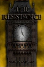 The Resistance by Kristalyn A. Vetovich (English) Paperback Book