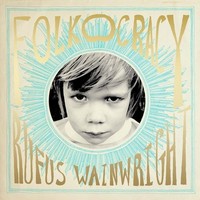 Rufus Wainwright: Rufus Wainwright: Folkocracy - Universal Mus...