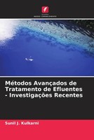 Sunil J. Kulkarni | MéTodos AvançAdos De Tratamento De Efluentes -...