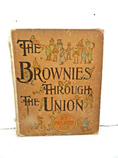 Antique  "The Brownies Through The Union"  By Palmer Cox  ~ Illustrated
