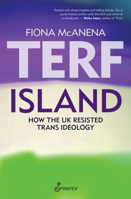 Terf Island: How the UK Resisted Trans Ideology. McAnena 9781922964267 New** - Image 7