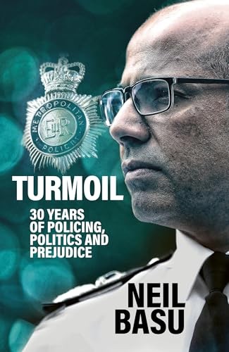 Turmoil: The Official Autobiography : 30 Years Of Policing, Politics And Prejudice Neil Basu - Image 8