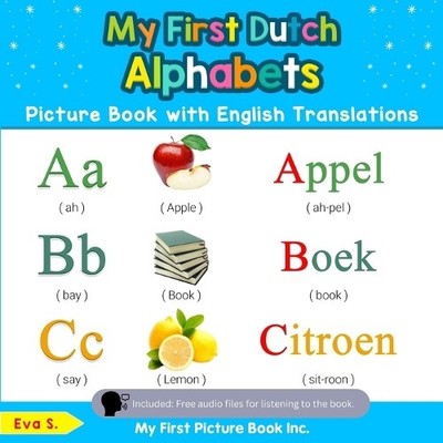 Eva S My First Dutch Alphabets Picture Book with English Translation (Paperback)