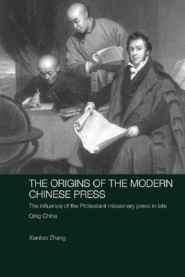 The Origins of the Modern Chinese Press: The Influence  - Paperback NEW Zhang, X