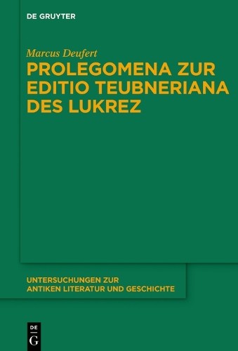Marcus Deufert Prolegomena zur Editio Teubneriana des Lukrez (Hardback)
