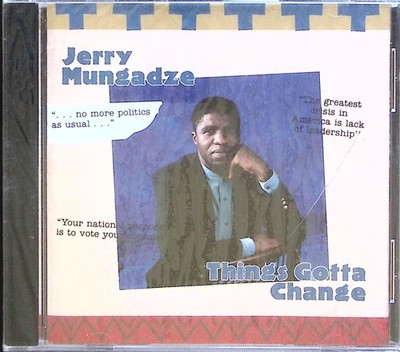 JERRY MUNGADZE  THINGS GOTTA CHANGE  STILL SEALED!!!  CD 619A