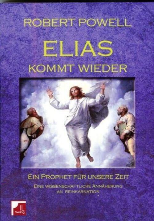 Thumbnail - Robert Powell | Elias Kommt Wieder. Ein Prophet Für Unsere Zeit |