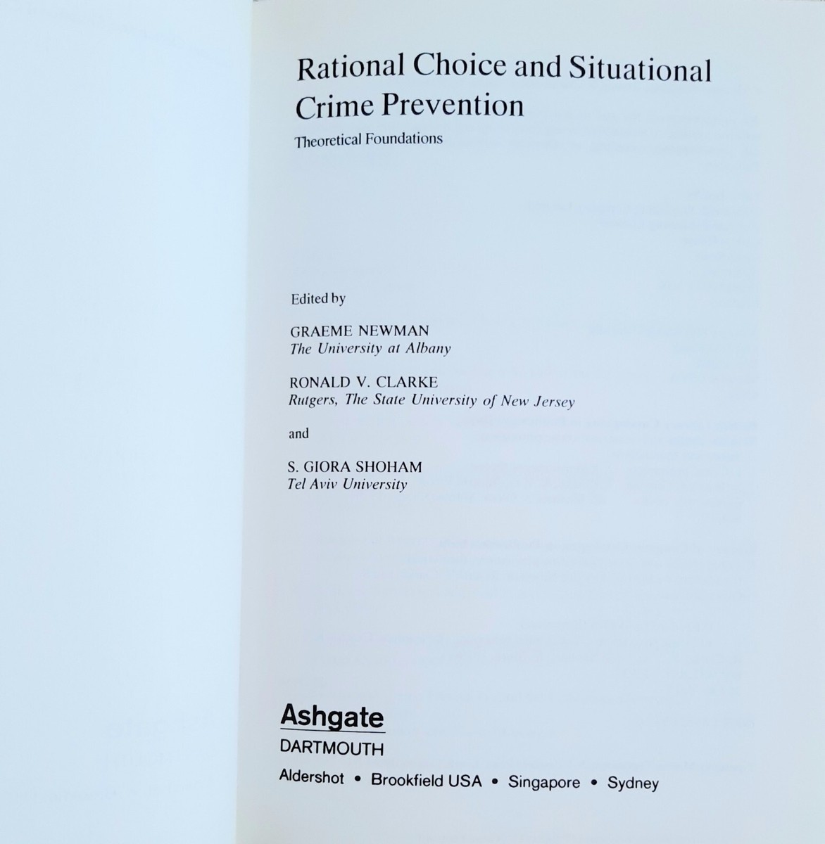 Rational Choice and Situational Crime Prevention : Theoretical