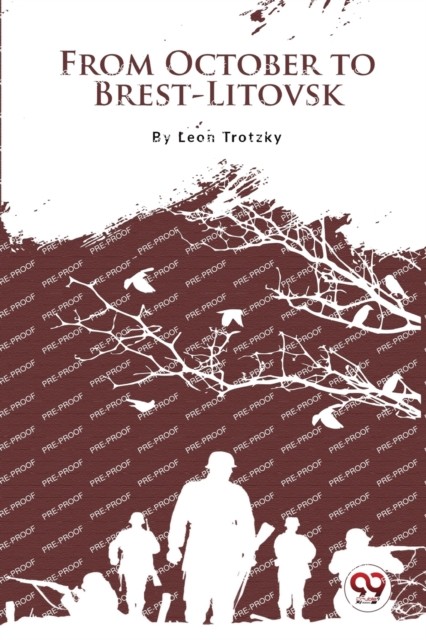 From October to Brest-Litovsk by Leon Trotsky (Paperback Book)
