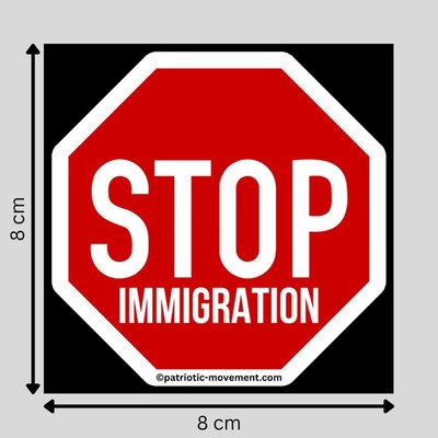 ''STOP IMMIGRATION'': 10 - 300 stickers (premium quality)