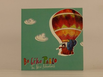 BE LIKE PABLO THE NEW ADVENTURES (95) 10 Track Promo CD Album including Card Sle
