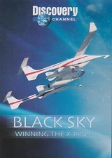 Discovery Channel - Black Sky - Winning the X Prize (DVD) (Spaceship One, Rutan)