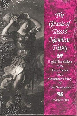 THE GENESIS OF TASSO'S NARRATIVE THEORY: ENGLISH By Lawrence Rhu **BRAND NEW**