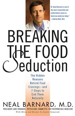 Breaking the Food Seduction: The Hidden Reasons Behind Food Cra 