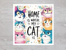 Home Is Where My Cat Is Cat Lover Fabric Panel Craft Sewing Quilt Block A618