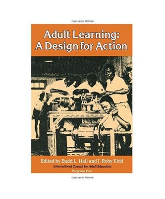 Adult Learning: A Design for Action, J.R. Kidd