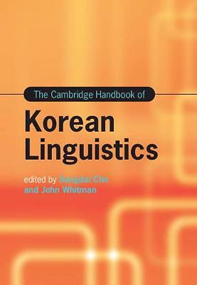 The Cambridge Handbook of Korean Linguistics Cho Whitman Hardback 9781108418911