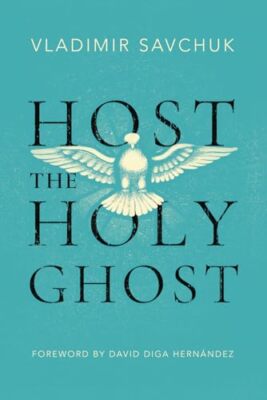 Host the Holy Ghost, Savchuk, Vladimir