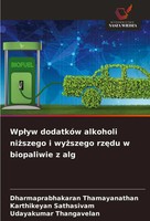 Wp¿Yw DodatkóW Alkoholi Ni¿Szego I Wy¿Szego Rz¿Du W Biopaliwie Z Alg Taschenbuch