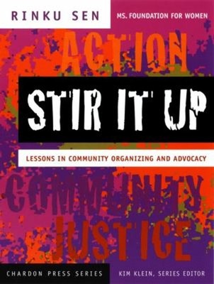 Stir It Up : Lessons in Community Organizing and Advocacy Paperba