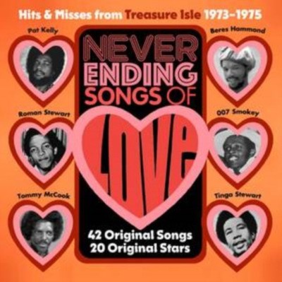 NEVER ENDING SONGS OF LOVE: HITS & RARITIES FROM THE TREASURE ISLE VAULTS