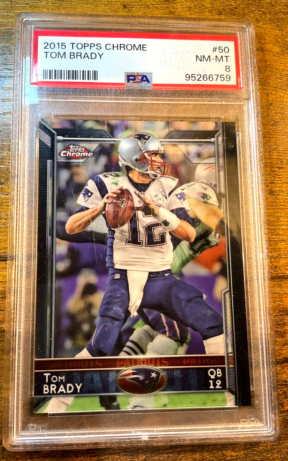 2015 Topps Chrome - Tom Brady #50 NFL Football Card Patriots PSA 8