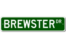 Brewster Drive Street Sign Personalized Custom Last Name Metal Sign - Aluminum