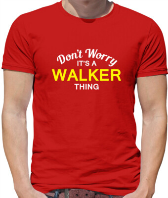 Don't Worry It's a WALKER Thing! - Herren T-Shirt - Nachname individuell Name Familie
