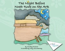 The Night Before Noah Rode on the Ark
