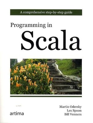Programming in Scala: A Comprehensive Step-by-step ... by Bill Venners Paperback