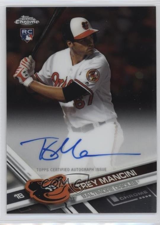 2017 Topps Chrome Rookie Auto Trey Mancini #RA-TM Auto 11ff