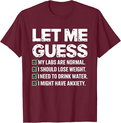 Let Me Guess My Labs Are Normal Funny Health Design Unisex T-Shirt