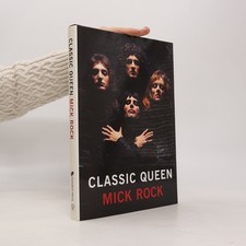 Classic Queen  |  Mick Rock