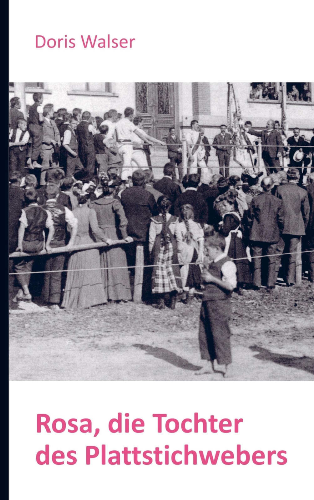 Thumbnail - Doris Walser | Rosa, Die Tochter Des Plattstichwebers | Taschenbuch |