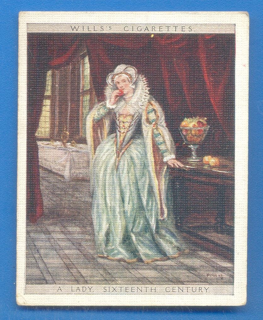 cigarette card size ENGLISH PERIOD COSTUME.No.12.A LADY,SIXTEENTH CENTURY.WILLS CIGARETTE CARD  1927