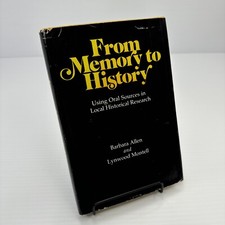 Oral Sources in Local Historical Research From Memory to History Allen & Montell