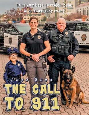 The Call To 911: Doing Your Best to Remain Calm in an Emergency Event by Lupe Bu