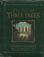 The Tale of Three Trees A Traditional Folktale