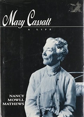 Mary Cassatt; A Life by Nancy M. Mathews (1994-RARE 1ST EDITION Hardcover) NEW
