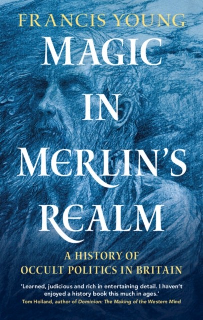 Magic in Merlin's Realm by Francis Young (Hardback Book)
