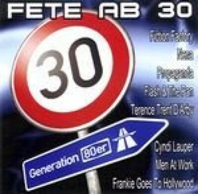 Fete ab 30-Generation 80er (Sony, 2002) Nena, FgtH, Spliff, Boytronic, Pr.. [CD]