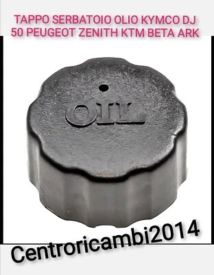 PEUGEOT ZENITH BETA ARK DJ 50 KYMCO TAPPO SERBATOIO OLIO MISCELATORE KYMCO DJ 50 PEUGEOT ZENITH BUXY KTM BETA ARK