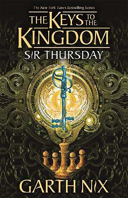 Sir Thursday: The Keys to the Kingdom 4 - Nix, Garth NEW Paperback