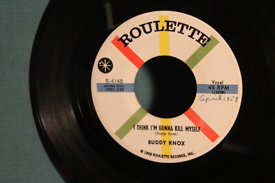 BUDDY KNOX---I THINK I'M GONNA KILL MYSELF(1959)