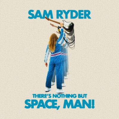 Sam Ryder - There s Nothing But Space, Man [VINYL]